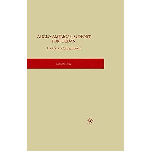 Anglo-American Support For Jordan: The Career Of King Hussein