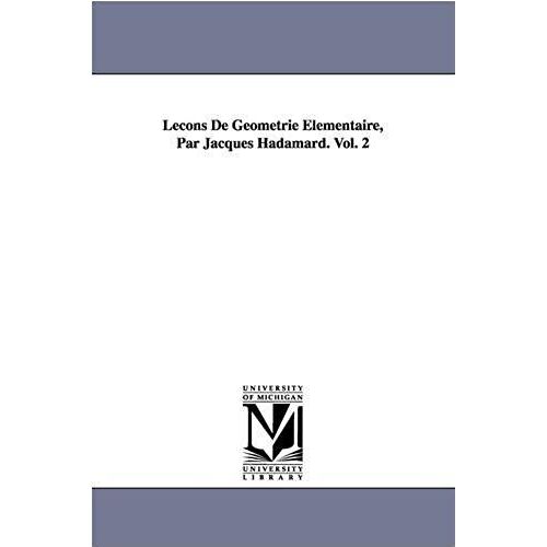 Lecons De Geometrie Elementaire, Par Jacques Hadamard. Vol. 2