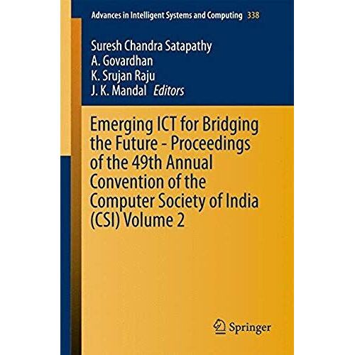 Emerging Ict For Bridging The Future - Proceedings Of The 49th Annual Convention Of The Computer Society Of India Csi Volume 2