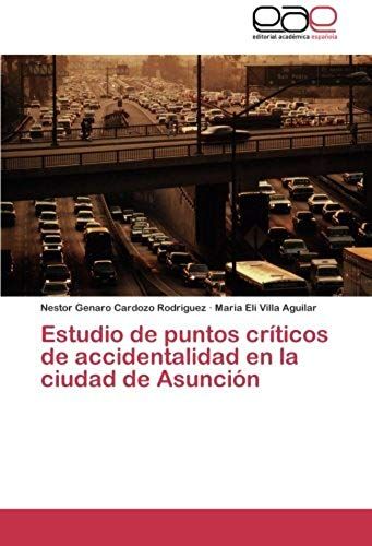 Estudio De Puntos Críticos De Accidentalidad En La Ciudad De Asunción