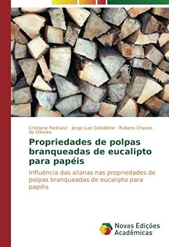 Propriedades De Polpas Branqueadas De Eucalipto Para Papéis