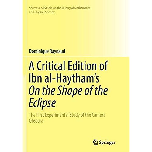A Critical Edition Of Ibn Al-Haytham's On The Shape Of The Eclipse