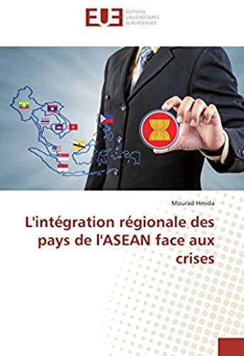 L'intégration Régionale Des Pays De L'asean Face Aux Crises
