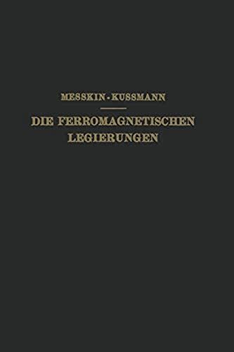 Die Ferromagnetischen Legierungen Und Ihre Gewerbliche Verwendung