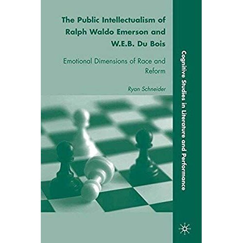 The Public Intellectualism Of Ralph Waldo Emerson And W.E.B. Du Bois