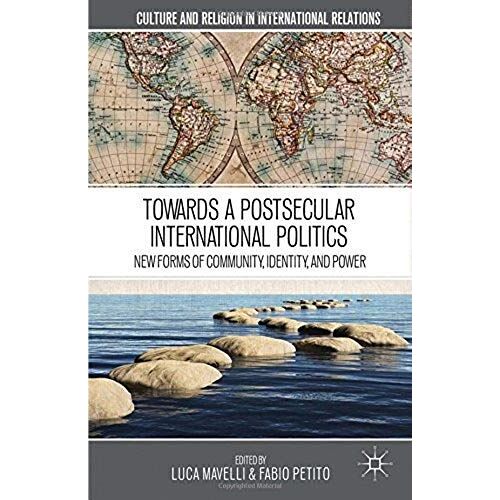Towards A Postsecular International Politics