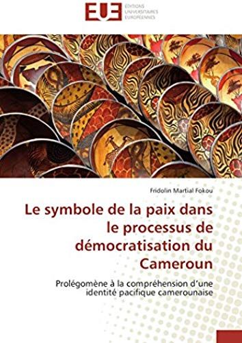 Le Symbole De La Paix Dans Le Processus De Démocratisation Du Cameroun