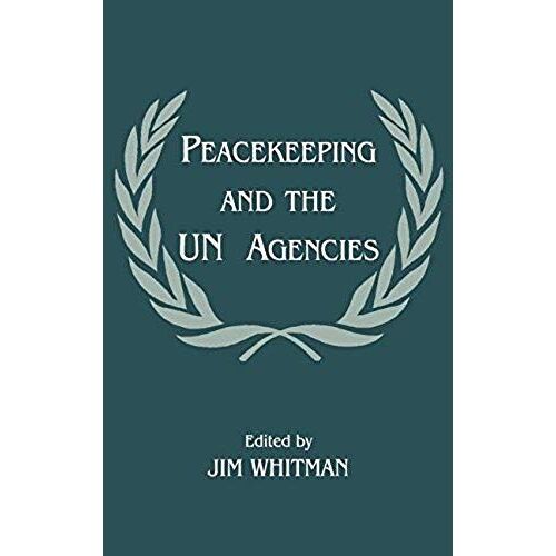 Peacekeeping And The Un Agencies