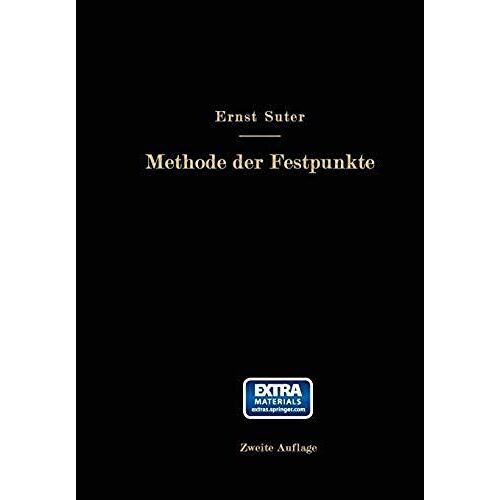Die Methode Der Festpunkte Zur Berechnung Der Statisch Unbestimmten Konstruktionen Mit Zahlreichen Beispielen Aus Der Praxis Insbesondere Ausgeführten Eisenbetontragwerken