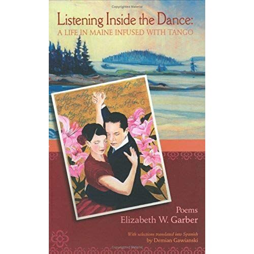 Listening Inside The Dance: A Life In Maine Infused With Tango