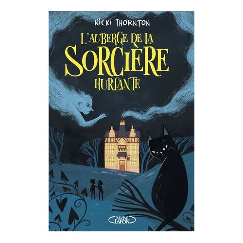 L'auberge De La Sorcière Hurlante - Une Enquête Magique De Belladone