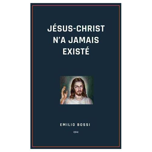 Jésus-Christ N'a Jamais Existé