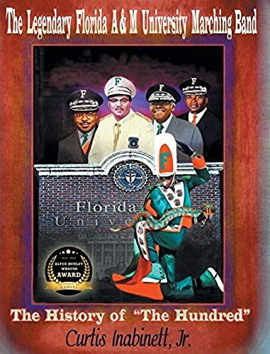 The Legendary Florida Aandm University Marching Band. The History Of The Hundred
