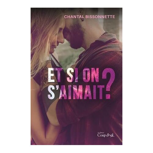 Et Si On S'aimait ?