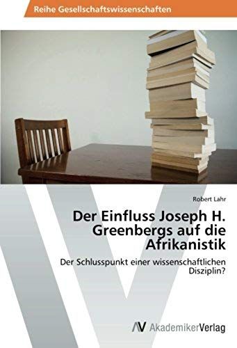 Der Einfluss Joseph H. Greenbergs Auf Die Afrikanistik