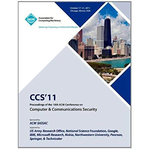 Ccs'11 Proceedings Of The 18th Acm Conference On Computer & Communications Security