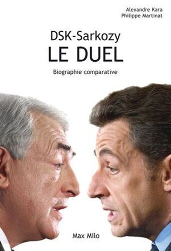 Dsk - Sarkozy, Le Duel