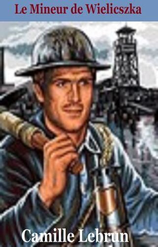 Le Mineur De Wielicszka