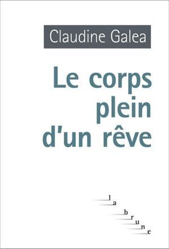 Le Corps Plein D'un Rêve