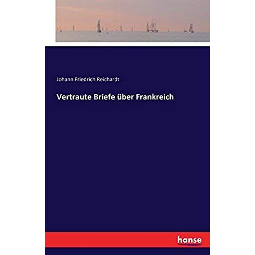 Vertraute Briefe Über Frankreich
