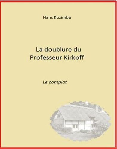 La Doublure Du Professeur Kirkoff