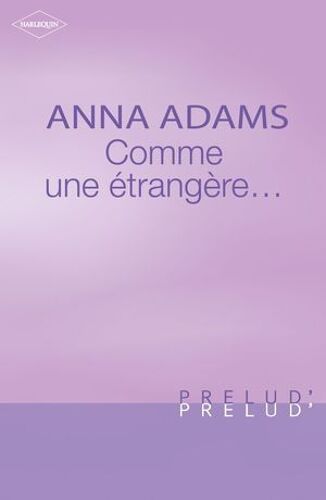 Comme Une Étrangère... (Harlequin Prélud')