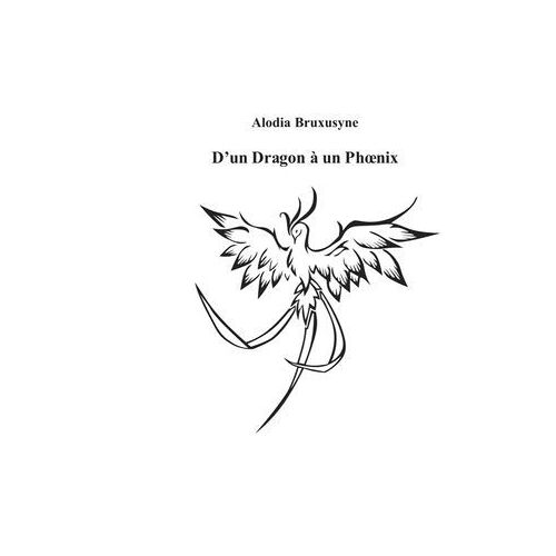 D'un Dragon À Un Phoenix