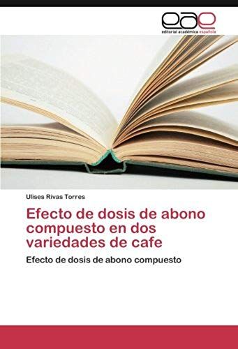 Efecto De Dosis De Abono Compuesto En Dos Variedades De Cafe