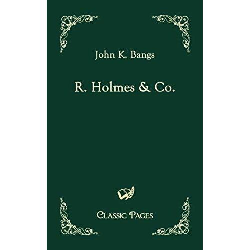 R. Holmes & Co.