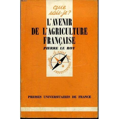 Que Sais-Je? N° 1468 L Avenir De L Agriculture Française