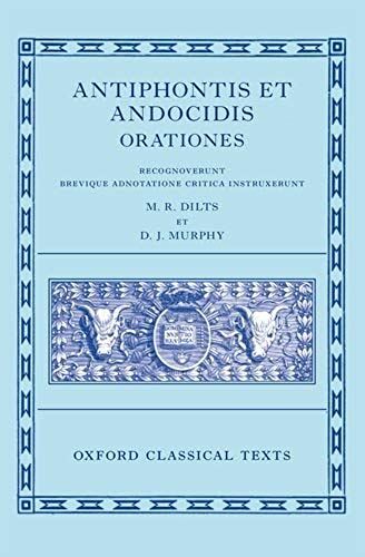 Antiphon And Andocides: Speeches (Antiphontis Et Andocidis Orationes)