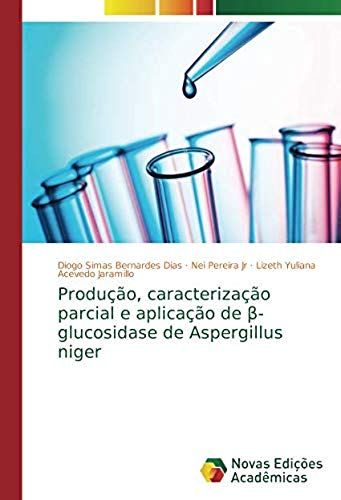 Produção, Caracterização Parcial E Aplicação De ¿-Glucosidase De Aspergillus Niger