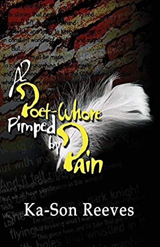 A Poet Whore, Pimped By Pain