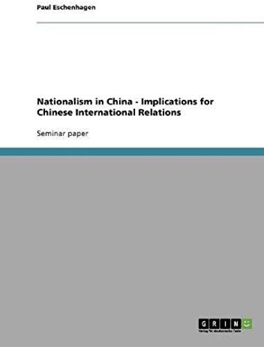 Nationalism In China - Implications For Chinese International Relations