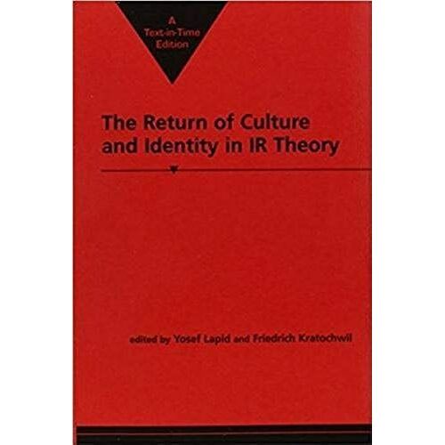 The Return Of Culture And Identity In Ir Theory