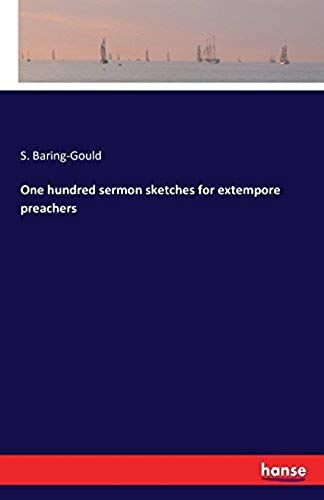 One Hundred Sermon Sketches For Extempore Preachers
