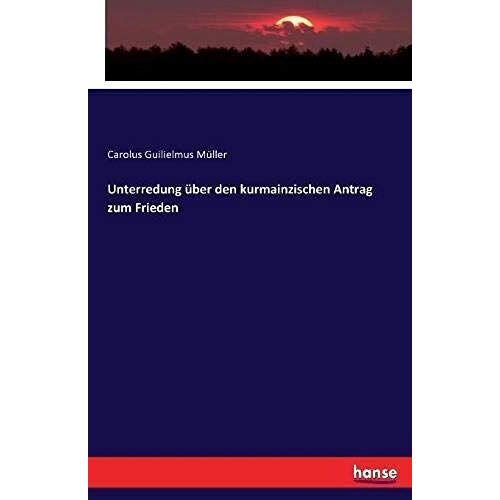 Unterredung Über Den Kurmainzischen Antrag Zum Frieden