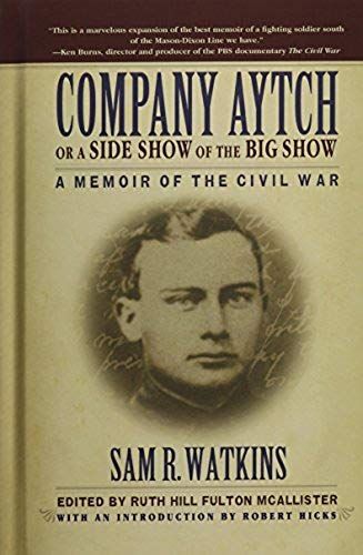 Company Aytch Or A Side Show Of The Big Show