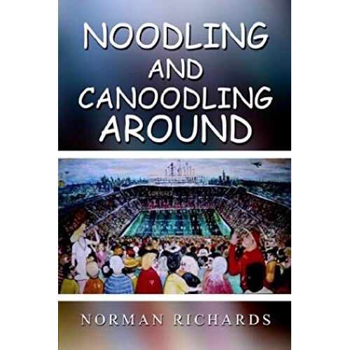 Noodling And Canoodling Around