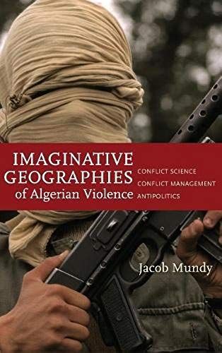 Imaginative Geographies Of Algerian Violence