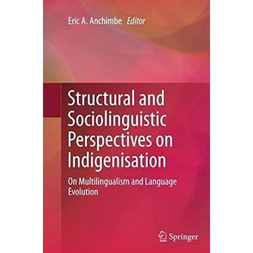 Structural And Sociolinguistic Perspectives On Indigenisation