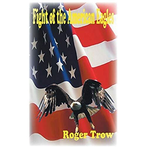 Fight Of The American Eagles