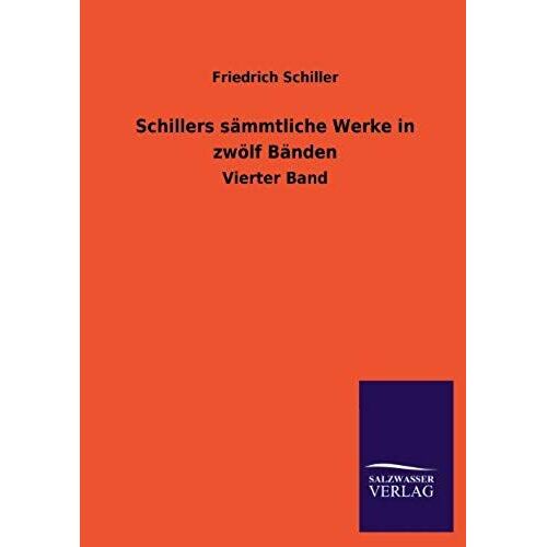 Schillers Sämmtliche Werke In Zwölf Bänden