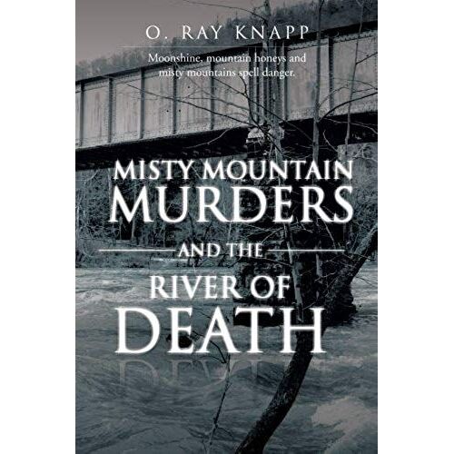 Misty Mountain Murders And The River Of Death