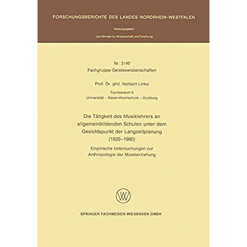 Die Tätigkeit Des Musiklehrers An Allgemeinbildenden Schulen Unter Dem Gesichtspunkt Der Langzeitplanung (1920 - 1980)