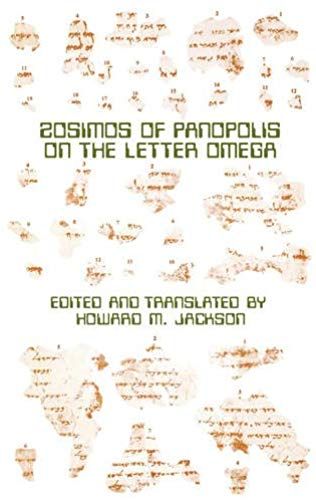 Zosimos Of Panopolis On The Letter Of Omega