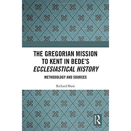 The Gregorian Mission To Kent In Bede's Ecclesiastical History