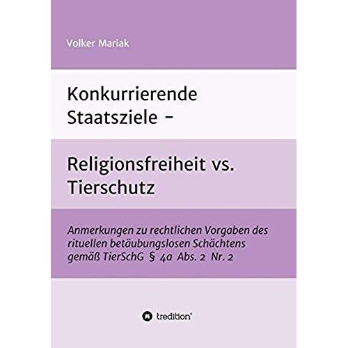 Konkurrierende Staatsziele - Religionsfreiheit Vs. Tierschutz