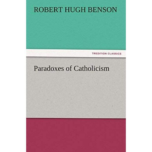 Paradoxes Of Catholicism