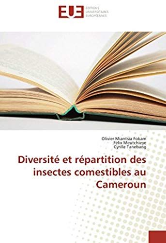 Diversité Et Répartition Des Insectes Comestibles Au Cameroun